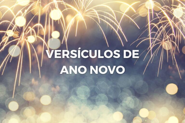Versículos bíblicos de ano novo mensagens cristãs para celebrar a virada com fé e esperança