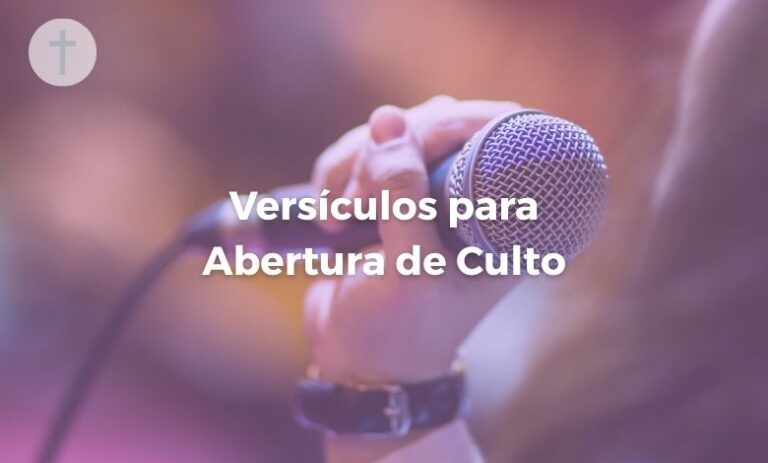 Versículos para Abertura do Culto