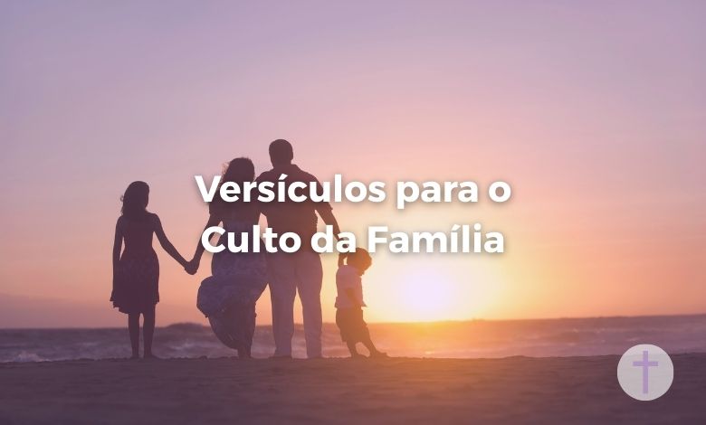 37 Versículos para o Culto da Família