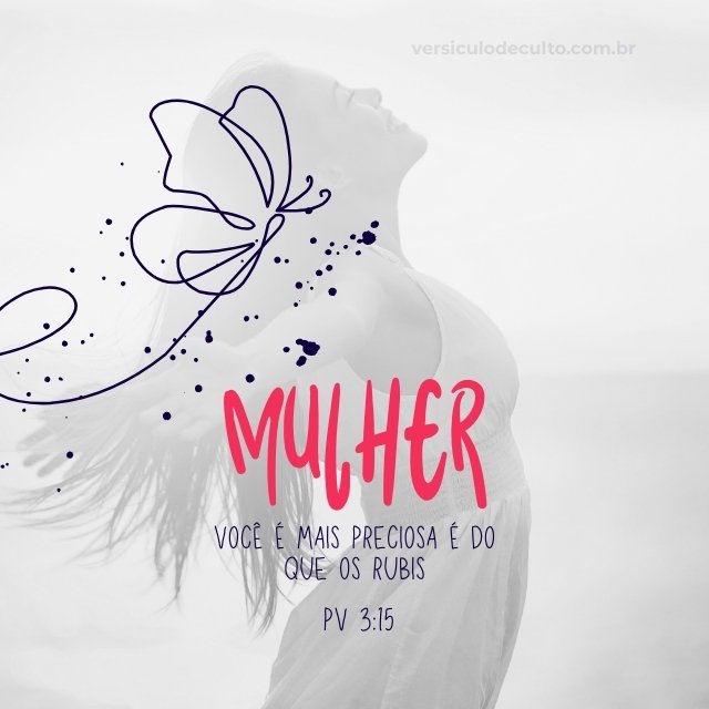 versiculo mulher Mais preciosa é do que os rubis
