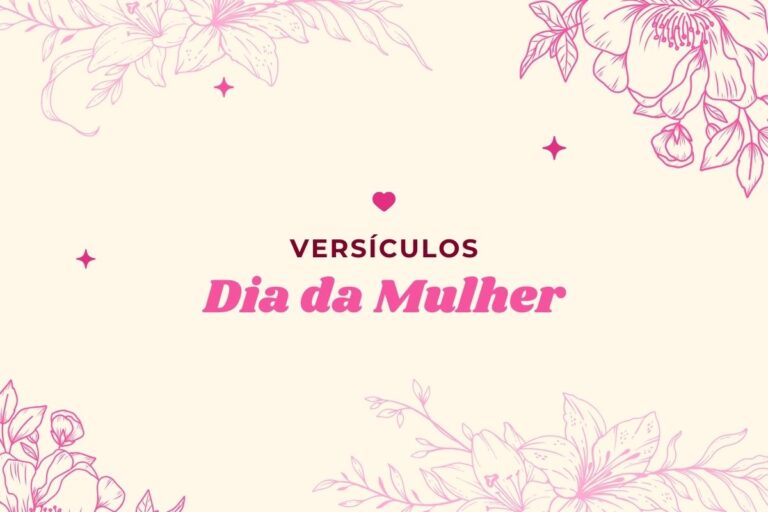31 Versículos para o Dia da Mulher com Mensagens de Fé